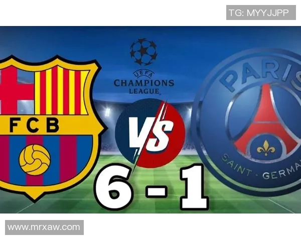 巴黎与巴萨精彩对决视频直播全程回顾与分析